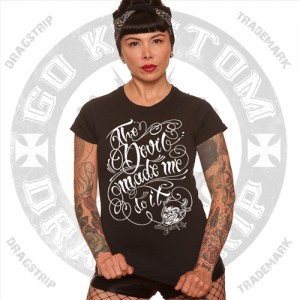 Dragstrip Devil Made Me Do It Girls T`Shirt